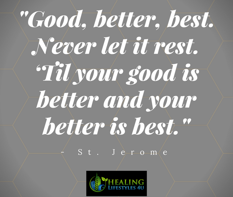 “Good, better, best.”