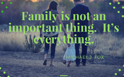 “Family is not an important thing. It’s everything”