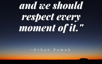 Life is short, and we should respect every moment of it