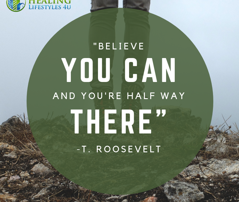 Believe you can and you’re halfway there