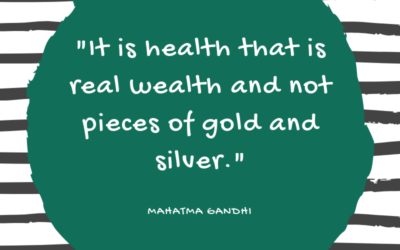 It is health that is real wealth and not pieces of gold and silver