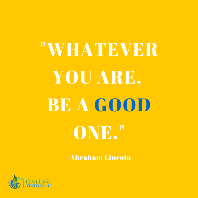 Whatever you are, be a good one | Healing Lifestyles 4u